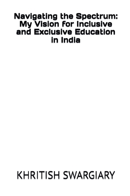 Navigating the Spectrum: My Vision for Inclusive and Exclusive Education in India