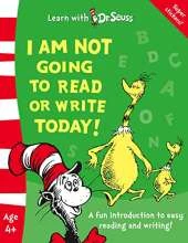 I Am Not Going to Read or Write Today!