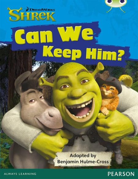 Bug Club Independent Fiction Year 1 Blue B Shrek: Can We Keep Him