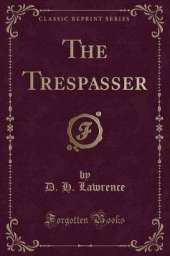 The Trespasser (Classic Reprint)