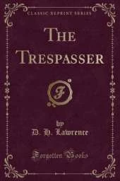 The Trespasser (Classic Reprint)