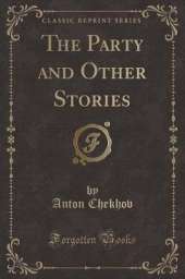 The Party and Other Stories (Classic Reprint)