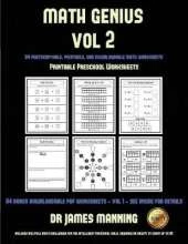Printable Preschool Worksheets (Math Genius Vol 2): This Book Is Designed for Preschool Teachers to Challenge More Able Preschool Students: Fully Copyable, Printable, and Downloadable
