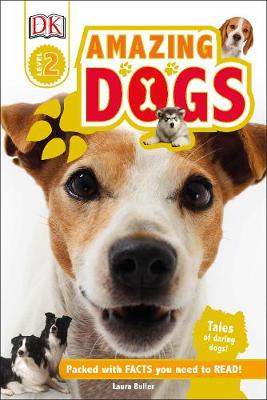 Amazing Dogs: Tales of Daring Dogs!