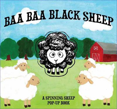 Baa Baa Black Sheep: A Spinning Sheep Pop-Up Book