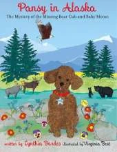 Pansy in Alaska: Mystery of the Missing Bear Cub and Baby Moose