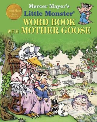 Mercer Mayer's Little Monster Word Book with Mother Goose: Classic Collectible Series