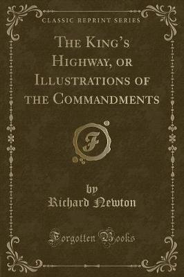 The Kings Highway, or Illustrations of the Commandments (Classic Reprint)