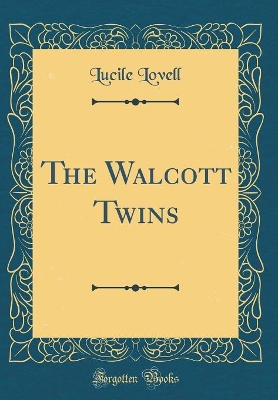 The Walcott Twins (Classic Reprint)