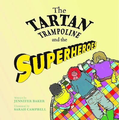 The Tartan Trampoline and the Superheroes