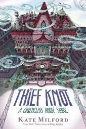 The Thief Knot: A Greenglass House Story