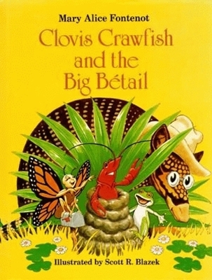 Clovis Crawfish and the Big Bétail