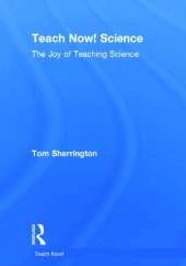 Teach Now! Science: The Joy of Teaching Science