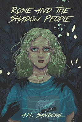 Rosie and the Shadow People: High School Edition
