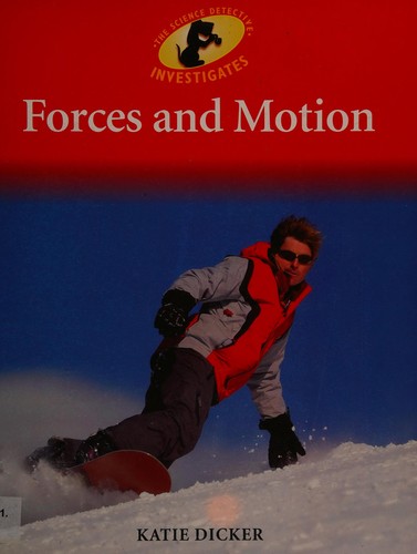 Science Detective Investigates: Forces and Motion