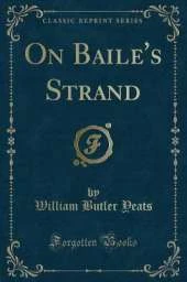 On Baile's Strand (Classic Reprint)