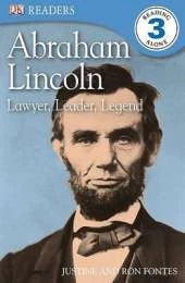 DK Readers L3: Abraham Lincoln: Lawyer, Leader, Legend: Lawyer, Leader, Legend
