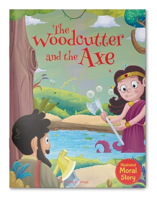 The Woodcutter and the Axe