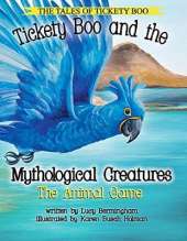 Tickety Boo and the Mythological Creatures: The Animal Game