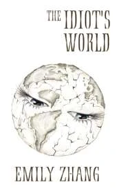 The Idiot's World