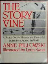 The Story Vine: A Source Book of Unusual and Easy-to-Tell Stories from around the World