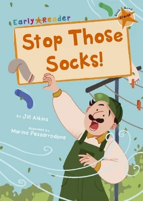 Stop Those Socks!: (Orange Early Reader)