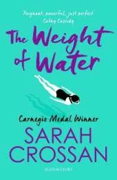 The Weight of Water: Shortlisted for the Carnegie Medal