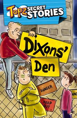 Dixon's Den: Topz Secret Stories