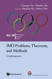 Imo Problems, Theorems, And Methods: Combinatorics