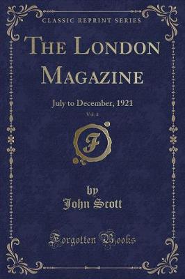 The London Magazine, Vol. 4: July to December, 1921 (Classic Reprint)