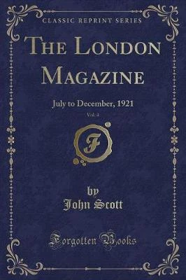 The London Magazine, Vol. 4: July to December, 1921 (Classic Reprint)