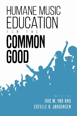 Humane Music Education for the Common Good