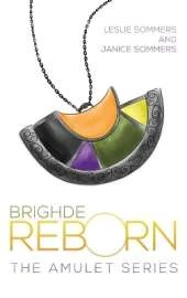 Brighde Reborn: The Amulet Series