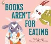 Books Aren't for Eating: A hilarious and heart-warming book for new readers (and goat lovers!) who are discovering a love for reading, libraries and bookshops, for ages 3, 4, 5, 6