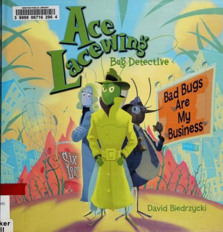 Ace Lacewing: Bad Bugs Are My Business