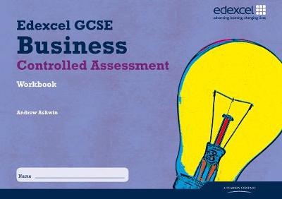 Edexcel GCSE Business Studies: Controlled Assessment Workbook