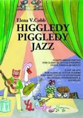 Higgledy Piggledy Jazz: For Classical Guitar Ensemble
