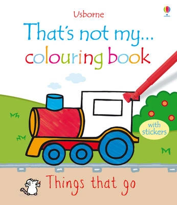 That's Not My ... Colouring Book Things That Go