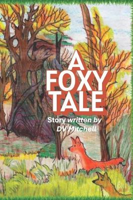 A Foxy Tail: Book 8 Little Stars Nature Series