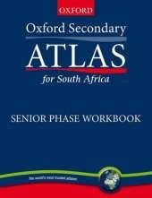 Oxford Secondary Atlas for Southern Africa: Senior Phase