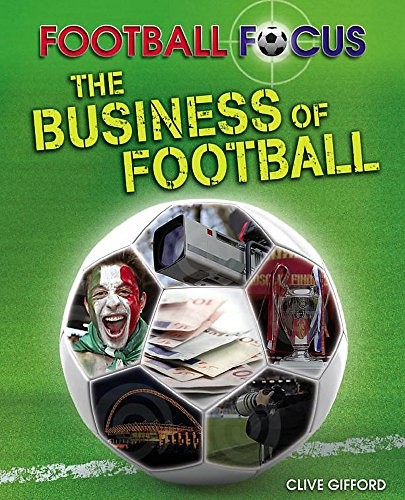 Football Focus: The Business of Football