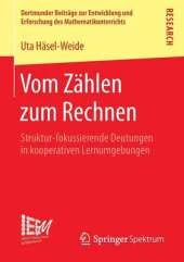Vom Zahlen Zum Rechnen: Struktur-Fokussierende Deutungen in Kooperativen Lernumgebungen