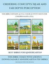 Best Books for Kindergarten (Ordering concepts near and far depth perception): This book contains 30 full color activity sheets for children aged 4 to 7