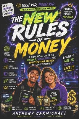 The New Rules of Money: Money Management, Investing, Multiple Income Streams & Wealth-Building Skills for the Modern World (Rich Kid, Poor Kid: Quick Execution Guide Series)