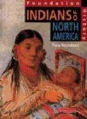Foundation History: Student Book.  Indians of North America