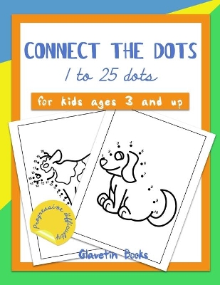 Connect the dots: 1 to 25 dots, for kids ages 3 and up with progressive difficulty.