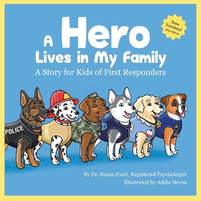 A Hero Lives in My Family - A Story for Kids of First Responders