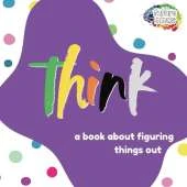Think: A Book About Figuring Things Out