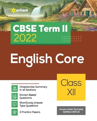 Arihant Cbse English Core Term 2 Class 12 for 2022 Exam (Cover Theory and MCQS)