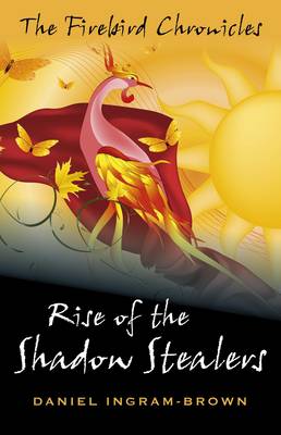 Rise of the Shadow Stealers: The Firebird Chronicles